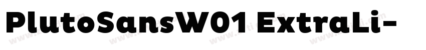 PlutoSansW01 ExtraLi字体转换